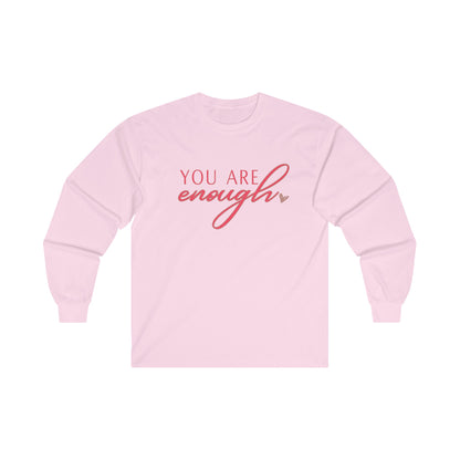 "You Are Enough" Long Sleeve Tee - (personalizeable) - Live, Laugh, (self) Love