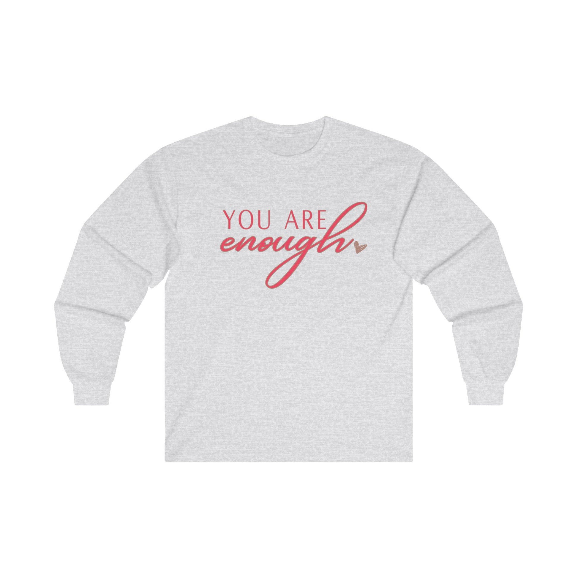 "You Are Enough" Long Sleeve Tee - (personalizeable) - Live, Laugh, (self) Love